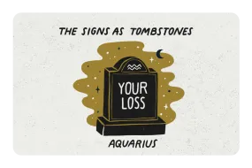 Aquarius as a Tombstone