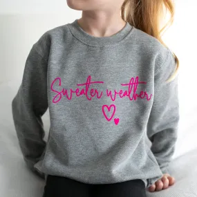 Grey "Sweater weather"  Sweater