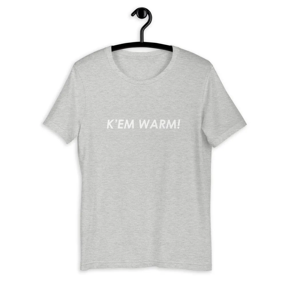 K'EM WARM! T-Shirt